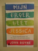 Mijn broer heet Jessica - John Boyne, Europa overig, John Boyne, Ophalen of Verzenden, Zo goed als nieuw