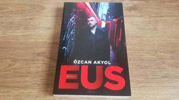 Özcan Akyol - Eus. Een schelmenroman. beschikbaar voor biedingen