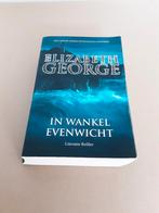 Elizabeth George - In wankel evenwicht, Gelezen, Ophalen of Verzenden, Nederland, Elizabeth George