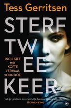 Tess Gerritsen - Sterf twee keer, Boeken, Ophalen of Verzenden, Zo goed als nieuw