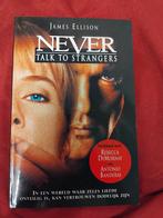 Never Talk to Strangers - James Ellison, Ophalen of Verzenden, Gelezen, James Ellison, Europa overig