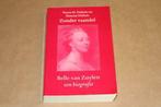 Zonder vaandal - Belle van Zuylen - Een biografie, Ophalen of Verzenden, 20e eeuw of later, Gelezen, Europa