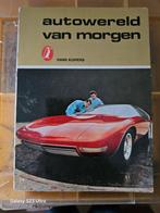 Boek autowereld van morgen, Ophalen of Verzenden, Zo goed als nieuw, Algemeen