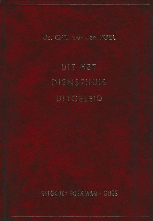 Ds. CHR. van der Poel | UIT HET DIENSTHUIS UITGELEID, Boeken, Godsdienst en Theologie, Gelezen, Ophalen of Verzenden
