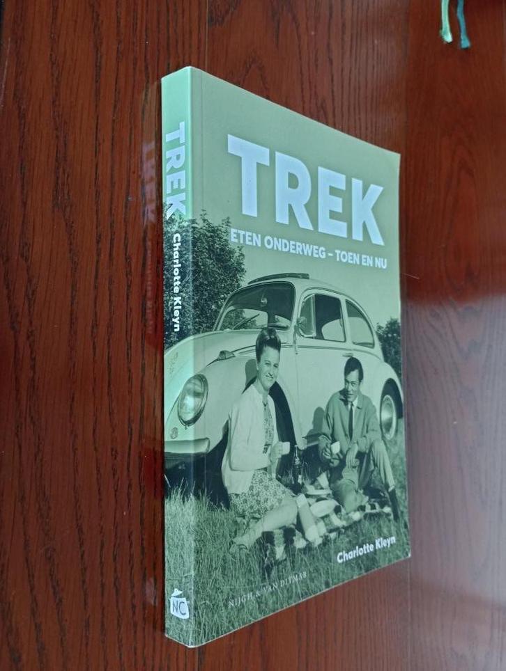 Trek Eten onderweg-toen en nu Charlotte Kleyn recepten, Boeken, Geschiedenis | Vaderland, Zo goed als nieuw, Ophalen of Verzenden