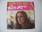 Kelly marie kant a: run to me kant b: sing along alone, Ophalen of Verzenden, Single
