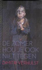 Dimitri Verhulst - De zomer hou je ook niet tegen, Boeken, Ophalen of Verzenden, Nieuw
