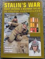 Stalin's War ( Soviet uniforms & militaria 1941-45 ), Verzamelen, Verzenden, Landmacht, Overige gebieden, Boek of Tijdschrift