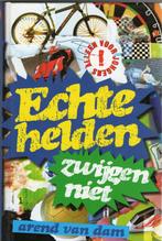 Arend van Dam. Echte helden zwijgen niet. Hardcover, Ophalen, Zo goed als nieuw, Fictie