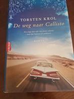Torsten Krol - De weg naar Callisto, Torsten Krol, Ophalen of Verzenden, Zo goed als nieuw, Nederland