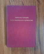 Den Vaderland Getrouwe van Mathieu Smedts (1962 hardcover), Boeken, Ophalen of Verzenden, Landmacht, Mathieu Smedts, Tweede Wereldoorlog