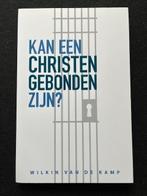 Kan een christen gebonden zijn? - Wilkin van de Kamp, Ophalen of Verzenden, Zo goed als nieuw