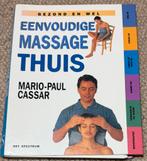 Eenvoudige massage thuis Mario Paul Cassar NIEUW, Verzenden, Nieuw, Gezondheid en Conditie