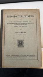 Motorboot-machinerie, Gerlof Kalma, 1917, Gelezen, Ophalen of Verzenden, Gerlof Kalma, Overige onderwerpen