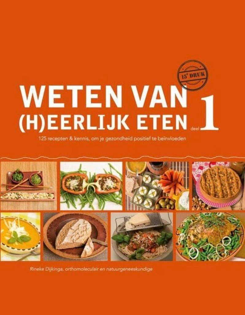 Weten van (h)eerlijk eten 1 - Rineke Dijkinga, Verzenden, Zo goed als nieuw