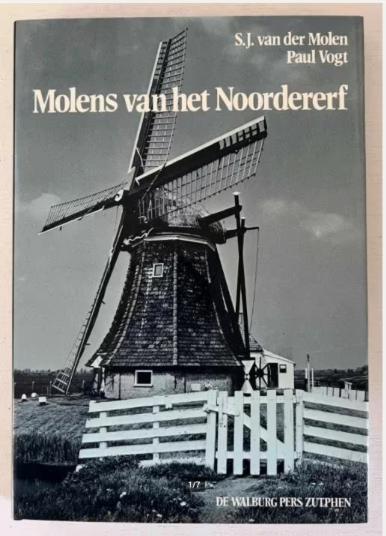 Molens van het Noordererf - S.J. van der Molen en Paul Vogt, Boeken, Ophalen of Verzenden, Zo goed als nieuw