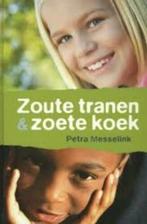 Zoute tranen en zoete koek Petra Messelink 908543209X, Ophalen of Verzenden, Zo goed als nieuw, Petra Messelink