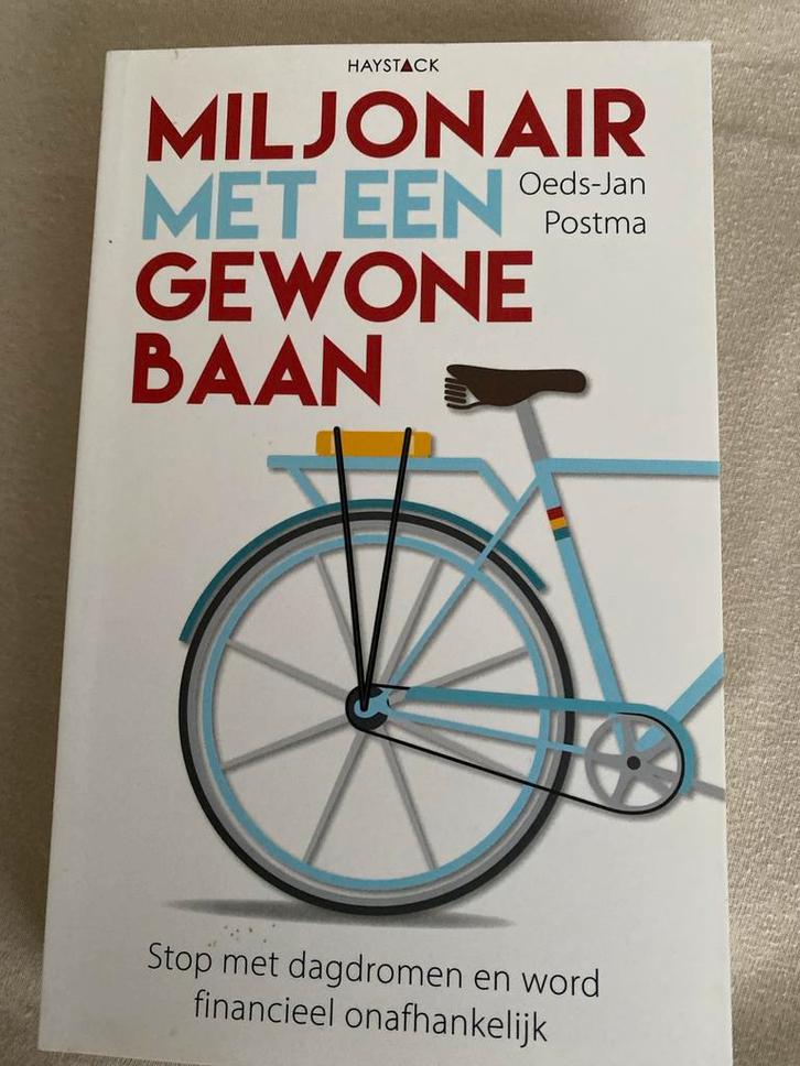 Miljonair met een gewone baan - Oeds-Jan Postma, Boeken, Economie, Management en Marketing, Zo goed als nieuw, Economie en Marketing
