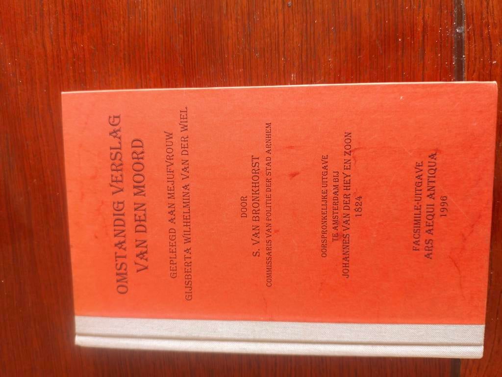 Omstandig verslag van den moord - S. van Bronkhorst, Ophalen of Verzenden
