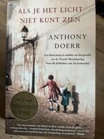Anthony Doerr - Als je het licht niet kunt zien, Anthony Doerr, Ophalen of Verzenden, Zo goed als nieuw, Nederland