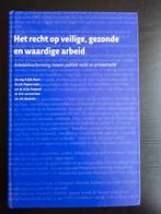 Het recht op veilige, gezonde en waardige arbeid, Ophalen of Verzenden, Zo goed als nieuw