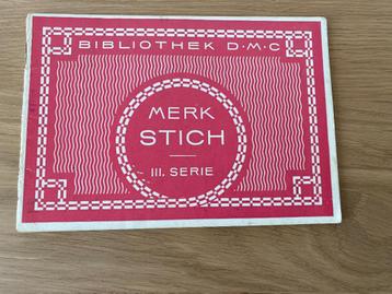 oud D.M.C. borduurboekje  MERK STICH III. Serie beschikbaar voor biedingen