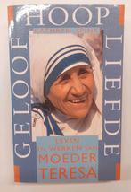 Geloof, Hoop en Liefde, leven en werken van moeder Teresa, Ophalen of Verzenden, Zo goed als nieuw