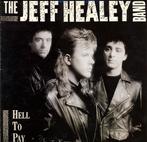 The Jeff Healy Band - Hell to pay (1990) *cd*, Ophalen of Verzenden, Zo goed als nieuw, Poprock