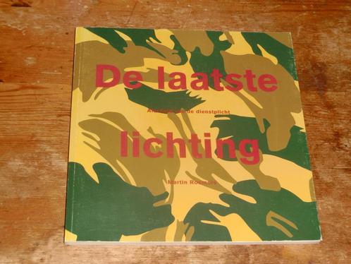 De laatste lichting : Afscheid van de dienstplicht in Ned, Verzamelen, Militaria | Algemeen, Landmacht, Boek of Tijdschrift, Nederland