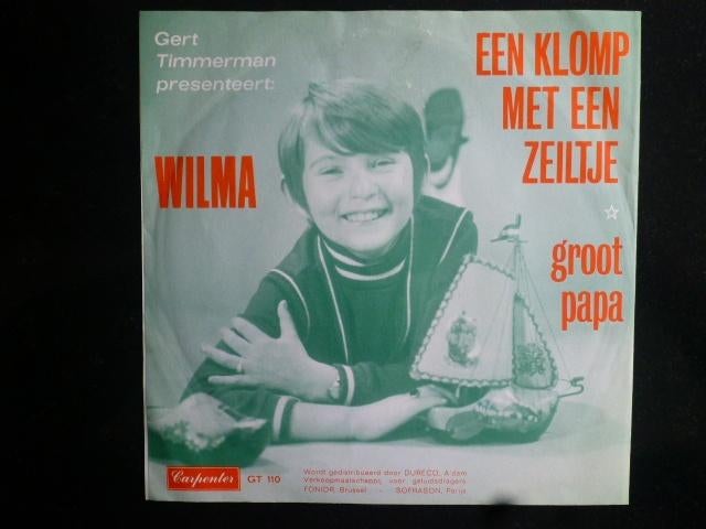 Wilma. Een klomp met een zeiltje./ Groot papa., Gebruikt, 7 inch, Single, Ophalen of Verzenden
