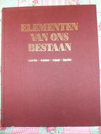 Album Boek) "De elementen van ons bestaan" Aarde-Water-Vuur-, Diverse schrijvers, Ophalen of Verzenden, Zo goed als nieuw