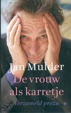 De vrouw als karretje - Jan Mulder, Ophalen of Verzenden, Gelezen, Jan Mulder, Nederland