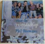 PHIL BOSMANS Maak tijd voor de vriendschap HARDCOVER 46 pagi, Boeken, Esoterie en Spiritualiteit, Gelezen, Ophalen of Verzenden