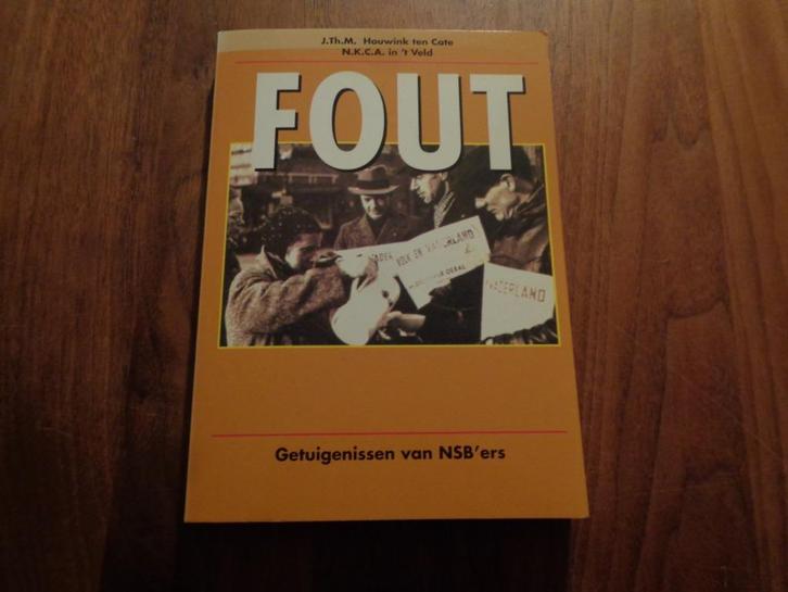 FOUT - Getuigenissen van NSB'ers, Boeken, Geschiedenis | Vaderland, Zo goed als nieuw, Ophalen of Verzenden