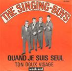 The Singing-Boys – Quand Je Suis Seul, Ophalen of Verzenden, Pop