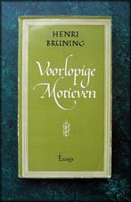 VOORLOPIGE MOTIEVEN - Henri Bruning - Essays  - Henricus Jos, Eén auteur, Zo goed als nieuw, Verzenden