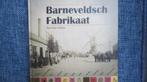Boek Barneveld Veluwe: Barneveldsch Fabrikaat, vervoer, hout, Boeken, Ophalen, Zo goed als nieuw