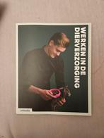 Werken in de Dierverzorging - Informatieboek, Boeken, Ophalen, Zo goed als nieuw