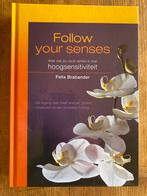 Follow your scenses - Hoogsensitiviteit - Felix Brabander, Ophalen of Verzenden, Gelezen