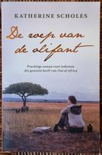 De roep van de olifant - Katherine Scholes - Afrika - IZGST, Boeken, Reisverhalen, Afrika, Ophalen of Verzenden, Zo goed als nieuw