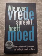 Wie over vrede spreekt heeft moed -2024- over Israel & Gaza, Boeken, Ophalen of Verzenden, 1945 tot heden, Zo goed als nieuw, Algemeen