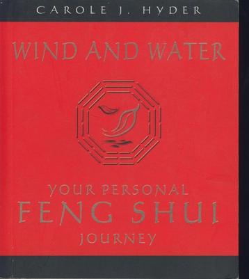Wind and water, your personal  Feng Shui; C.Hyder beschikbaar voor biedingen