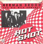 Herman Brood - Hot shot, Cd's en Dvd's, Vinyl Singles, Gebruikt, 7 inch, Single, Ophalen of Verzenden