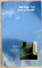 Beb Vuyk - Een broer in Brazilië, Ophalen of Verzenden, Zo goed als nieuw, Beb Vuyk, Nederland