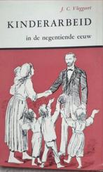 J. C. Vleggeert - Kinderarbeid in de negentiende eeuw, Gelezen, 19e eeuw, Ophalen of Verzenden, J. C. Vleggeert