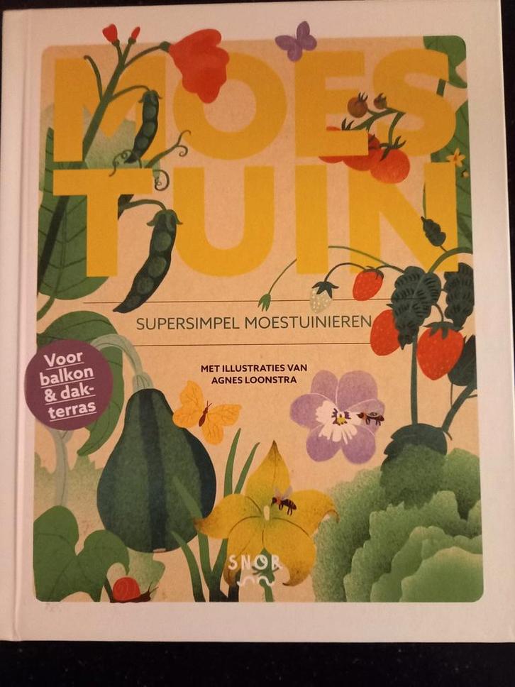 Moestuin - Supersimpel Moestuinieren door Agnes Loonstra, Boeken, Wonen en Tuinieren, Zo goed als nieuw, Ophalen of Verzenden