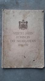 Wilhelmina. Veertig jaren Koningin der Nederlanden 1898-1938, Tijdschrift of Boek, Gebruikt, Ophalen