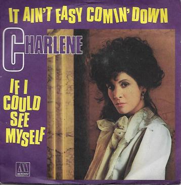 Charlene - It ain` t comin ` down   beschikbaar voor biedingen