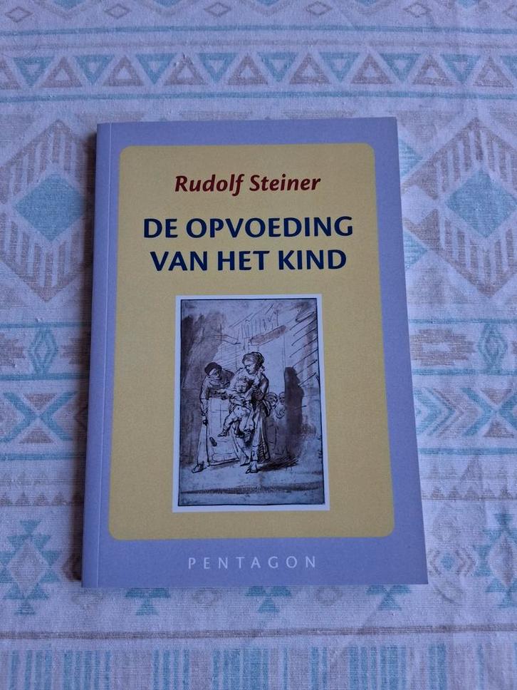 Rudolf Steiner - De opvoeding van het kind, Boeken, Zwangerschap en Opvoeding, Zo goed als nieuw, Zwangerschap en Bevalling, Ophalen of Verzenden