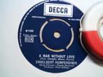 engelbert humperdinck - a man without love 5j, 7 inch, Single, Ophalen of Verzenden, Zo goed als nieuw